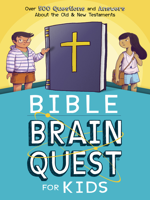 Title details for Bible Brain Quest for Kids by Workman Publishing Co., Inc. Workman Publishing Co., Inc. Workman Publishing Co., Inc. - Available